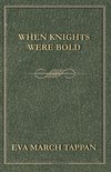 When Knights Were Bold