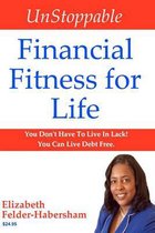 Unstoppable Financial Fitness for Life