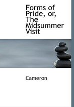 Forms of Pride, Or, the Midsummer Visit