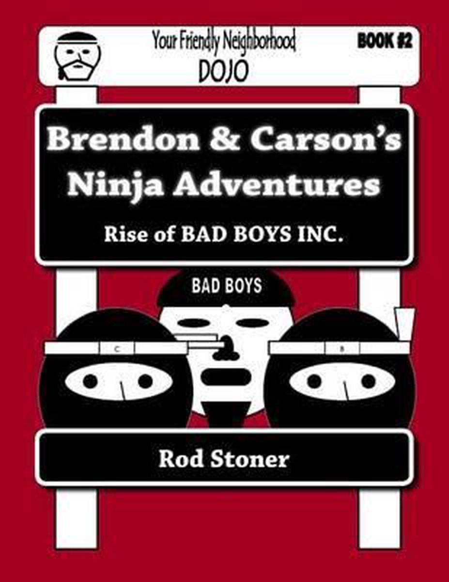 Brendon And Carson's Ninja Adventures- Brendon & Carson's Ninja Adventures van Rod P Stoner
