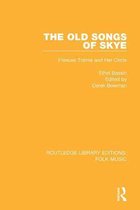 Routledge Library Editions: Folk Music - The Old Songs of Skye