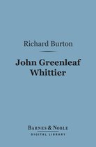 Barnes & Noble Digital Library - John Greenleaf Whittier (Barnes & Noble Digital Library)