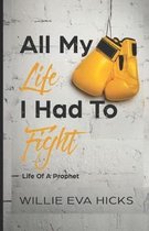 All My Life I Had to Fight