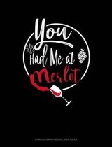 You Had Me at Merlot