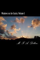 Windows on the Saints, Volume I