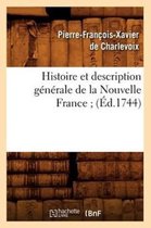 Histoire- Histoire Et Description Générale de la Nouvelle France (Éd.1744)