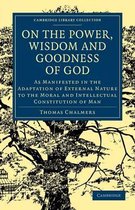 Cambridge Library Collection - Science and Religion- On the Power, Wisdom and Goodness of God