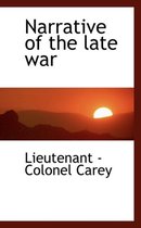 Narrative of the Late War