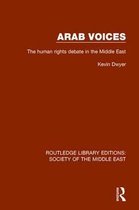 Routledge Library Editions: Society of the Middle East- Arab Voices
