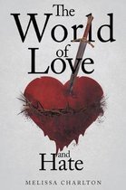 The World of Love and Hate