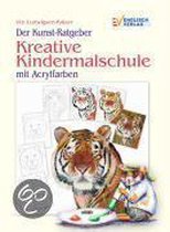 Der Kunst-Ratgeber. Kreative Kindermalschule mit Acrylfarben