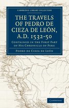 The The Chronicle of Peru 2 Volume Set Travels of Pedro de Cieza de Leon, A.D. 1532-50