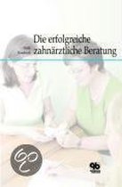 Die erfolgreiche zahnärztliche Beratung