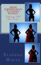From Superwoman to Godly Woman