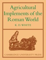 Agricultural Implements of the Roman World