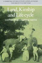 Cambridge Studies in Population, Economy and Society in Past TimeSeries Number 1- Land, Kinship and Life-Cycle