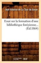 Essai Sur La Formation d'Une Bibliotheque Forezienne (Ed.1864)