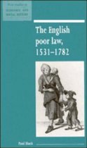 New Studies in Economic and Social HistorySeries Number 9-The English Poor Law, 1531–1782