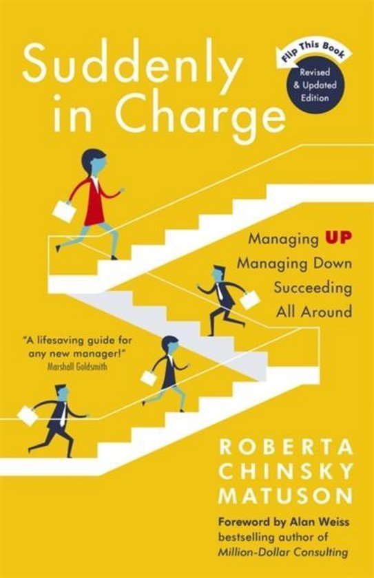 Couverture du livre 'Suddenly in Charge' sur fond jaune, avec des silhouettes stylisées montant des escaliers. Inclut le texte 'Suddenly in Charge' et le sous-titre 'Managing UP Managing Down Succeeding All Around'.