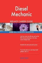 Diesel Mechanic Red-Hot Career Guide; 2520 Real Interview Questions