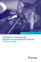 Echography In Anesthesiology, Intensive Care And Emergency M