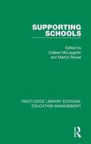 Routledge Library Editions: Education Management- Supporting Schools