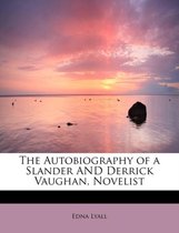 The Autobiography of a Slander and Derrick Vaughan, Novelist