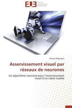 Asservissement Visuel Par R�seaux de Neurones