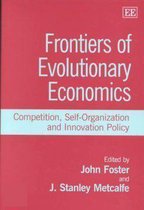 Frontiers of Evolutionary Economics – Competition, Self–Organization and Innovation Policy
