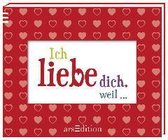 Ich liebe dich, weil ...