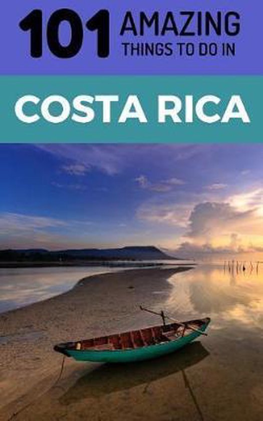 101 Amazing Things to Do in Costa Rica - cover