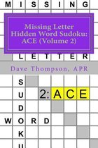 Missing Letter Hidden Word Sudoku: ACE (Volume 2)