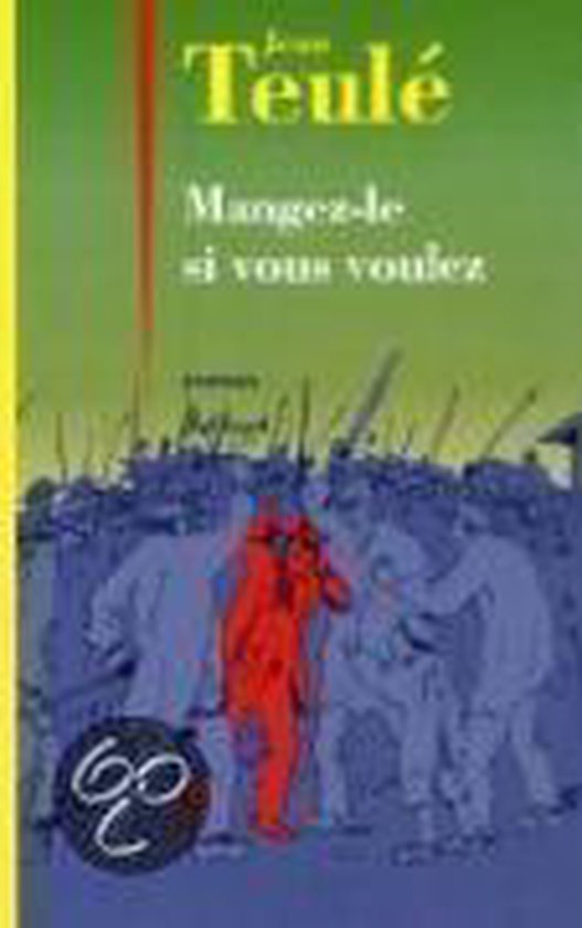 Couverture de livre avec une silhouette rouge au milieu d'une foule, 'Mangez-le si vous voulez' par Jean Teulé.