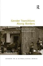 Gender in a Global/Local World- Gender Transitions Along Borders