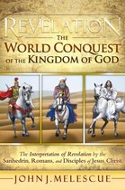 Revelation: The World Conquest of the Kingdom of God