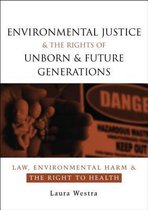 Environmental Justice And the Rights of Urban And Future Generations