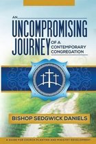 An Uncompromising Journey of a Contemporary Congregation