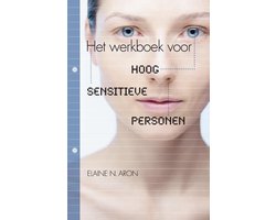 Het werkboek voor hoog sensitieve personen