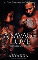 A Savage Love