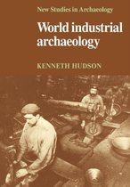 New Studies in Archaeology- World Industrial Archaeology