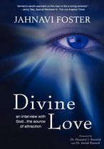 Divine Love - An Interview with God - The Source of Attraction