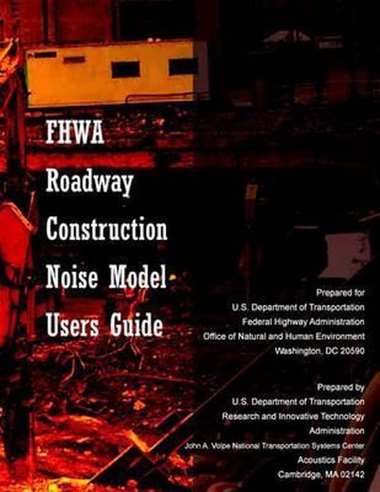 Fhwa Roadway Construction Noise Model User's Guide | 9781494499242 | U ...
