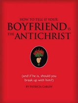 How to Tell If Your Boyfriend Is the Antichrist