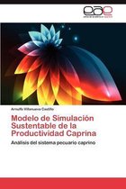 Modelo de Simulacion Sustentable de La Productividad Caprina