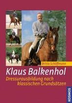 Klaus Balkenhol - Dressurausbildung nach klassischen Grundsätzen