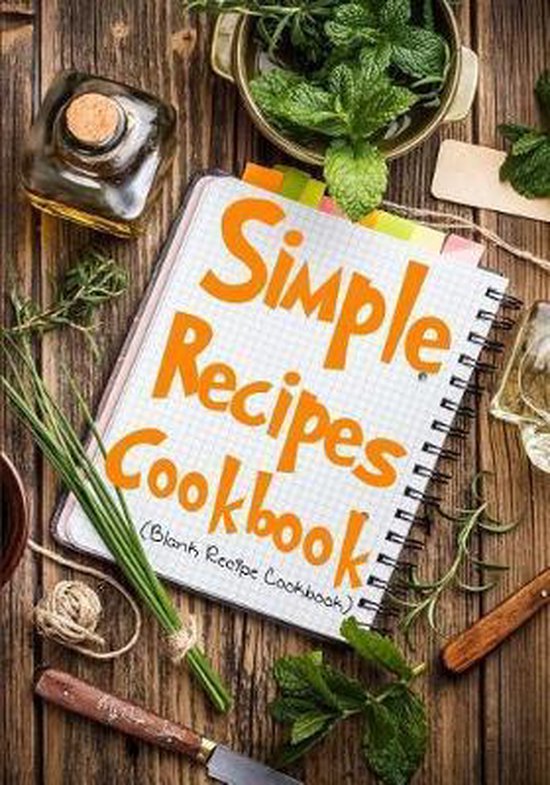 Simple Recipes Cookbook, My Recipe Journal | 9781541162037 | Boeken