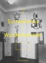 Surrealismus und Wunderkammer