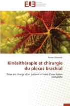Omn.Univ.Europ.- Kin�sith�rapie Et Chirurgie Du Plexus Brachial