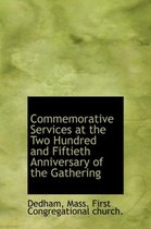 Commemorative Services at the Two Hundred and Fiftieth Anniversary of the Gathering