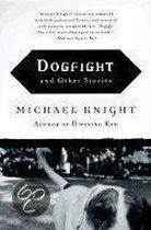Dogfight, and Other Stories